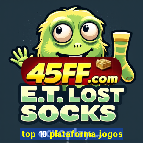 top 10 plataforma jogos